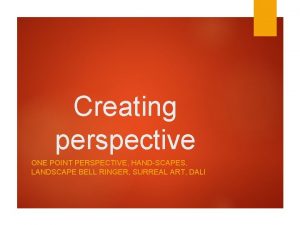 Creating perspective ONE POINT PERSPECTIVE HANDSCAPES LANDSCAPE BELL