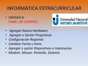 INFORMTICA EXTRACURRICULAR UNIDAD 4 PANEL DE CONTROL Agregar