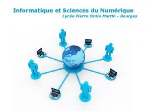 Informatique et Sciences du Numrique Lyce Pierre Emile