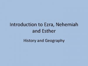 Introduction to Ezra Nehemiah and Esther History and