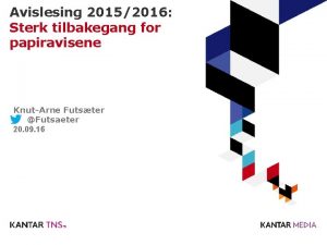 Avislesing 20152016 Sterk tilbakegang for papiravisene KnutArne Futster