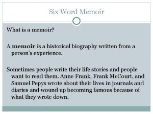 Six Word Memoir What is a memoir A