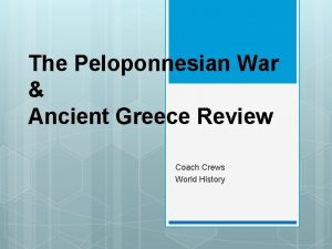 The Peloponnesian War Ancient Greece Review Coach Crews