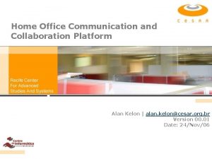 Home Office Communication and Collaboration Platform Alan Kelon