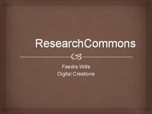 Research Commons Faedra Wills Digital Creations Great Research