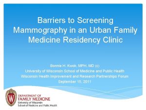 Barriers to Screening Mammography in an Urban Family