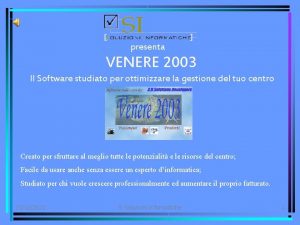 presenta VENERE 2003 Il Software studiato per ottimizzare