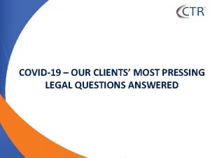 COVID19 OUR CLIENTS MOST PRESSING LEGAL QUESTIONS ANSWERED