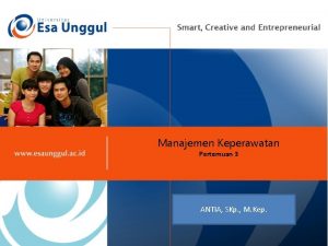 Manajemen Keperawatan Pertemuan 3 ANTIA SKp M Kep