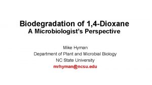 Biodegradation of 1 4 Dioxane A Microbiologists Perspective