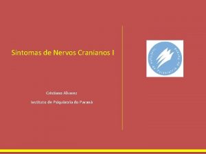 Sintomas de Nervos Cranianos I Cristiano Alvarez Instituto