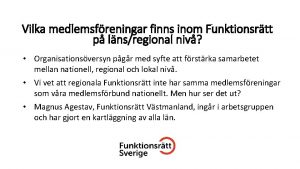 Vilka medlemsfreningar finns inom Funktionsrtt p lnsregional niv