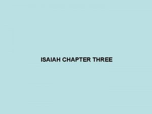 ISAIAH CHAPTER THREE ASSYRIAN EMPIRE TIGLATHPILESER 745 727