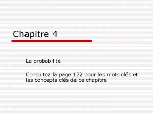 Chapitre 4 La probabilit Consultez la page 172