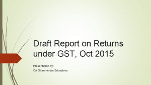 Draft Report on Returns under GST Oct 2015