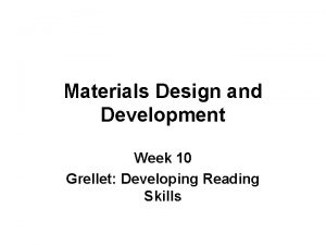 Materials Design and Development Week 10 Grellet Developing