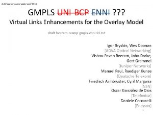 draftbeeramccampgmplsenni01 txt GMPLS UNIBCP ENNI Virtual Links Enhancements