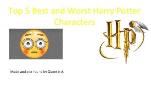 Top 5 Best and Worst Harry Potter Characters