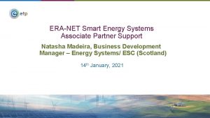 ERANET Smart Energy Systems Associate Partner Support Natasha