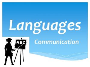 Languages Communication What is communication sending receiving and