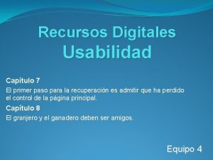 Recursos Digitales Usabilidad Captulo 7 El primer paso