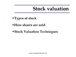 Stock valuation Types of stock How shares are