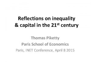 Reflections on inequality st capital in the 21