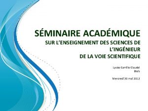 SMINAIRE ACADMIQUE SUR LENSEIGNEMENT DES SCIENCES DE LINGNIEUR