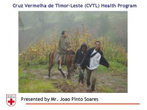 Cruz Vermelha de TimorLeste CVTL Health Program Presented