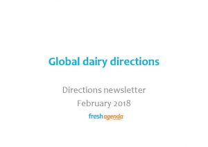 Global dairy directions Directions newsletter February 2018 Directions