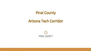 Pinal County Arizona Tech Corridor 1 Pinal County