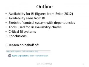 Outline Availability for BI figures from Evian 2012