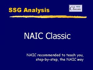SSG Analysis NAIC Classic NAIC recommended to teach