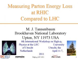 Measuring Parton Energy Loss at RHIC Compared to