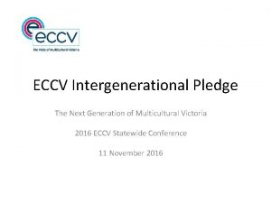 ECCV Intergenerational Pledge The Next Generation of Multicultural