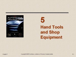 5 Hand Tools and Shop Equipment Chapter 5