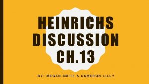 HEINRICHS DISCUSSION CH 13 BY MEGAN SMITH CAMERON