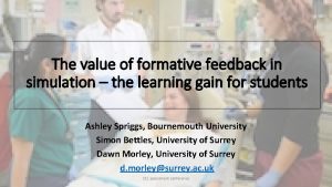 The value of formative feedback in simulation the