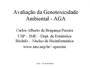 Avaliao da Genotoxicidade Ambiental AGA Carlos Alberto de