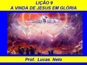 LIO 9 A VINDA DE JESUS EM GLRIA