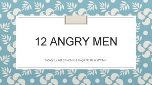 12 ANGRY MEN Sidney Lumet Director Reginald Rose