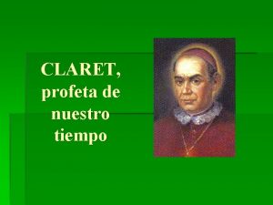 CLARET profeta de nuestro tiempo Vocacin de Claret