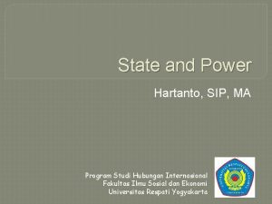 State and Power Hartanto SIP MA Program Studi