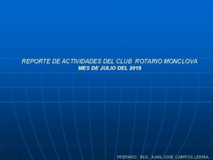 REPORTE DE ACTIVIDADES DEL CLUB ROTARIO MONCLOVA MES