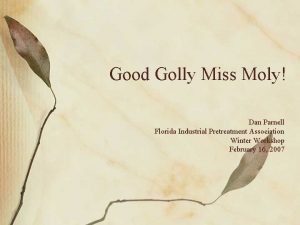 Good Golly Miss Moly Dan Parnell Florida Industrial