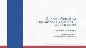 Charla informativa Operaciones Agrcolas 2 Jueves 5 de