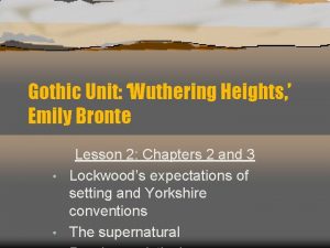 Gothic Unit Wuthering Heights Emily Bronte Lesson 2