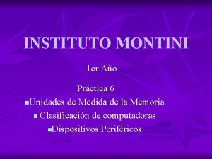 INSTITUTO MONTINI 1 er Ao Prctica 6 n