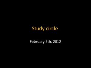 Study circle February 5 th 2012 Aum Aum