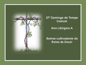 27 Domingo do Tempo Comum Ano Litrgico A